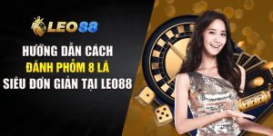 Cách Đánh Phỏm 8 Lá