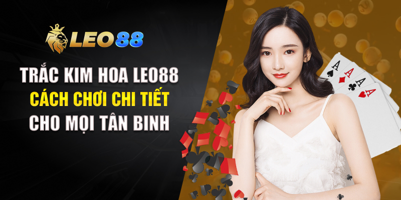 Trắc Kim Hoa Leo88